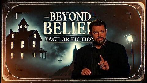 True Horror stories from Beyond Belief Fact Or Fiction
