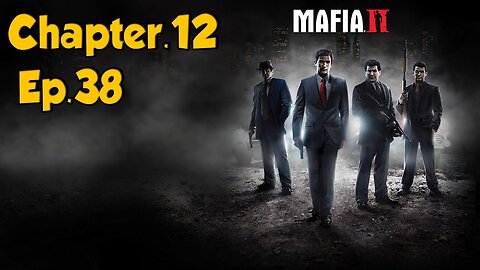 Mafia 2-Full Playthrough w/Tailsly[Ep.38]Chapter 12 - Sea Gift
