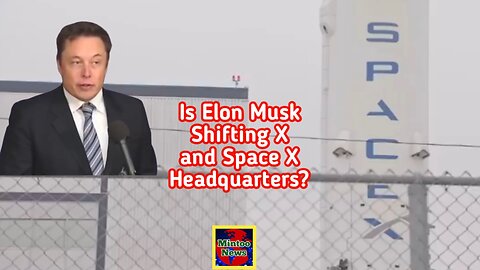 Elon Musk plans to move SpaceX and X headquarters to Texas after new California transgender law