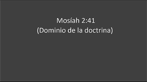 Mosiah 2:41 (Dominio de doctrina)