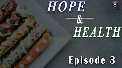 Hope & Health - Ep. 3