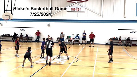 Blake's Baskeyball Game 7-25-2024