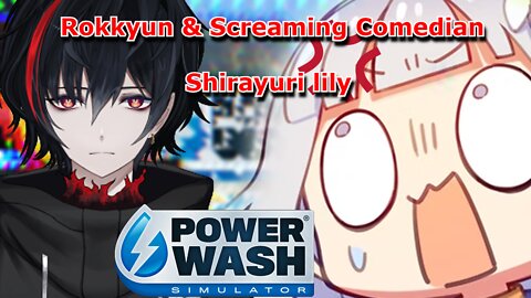 Best girl Rokkyun & Screaming Comedian Shirayuri lily Vivid vtubers play [Powerwash Simulator]