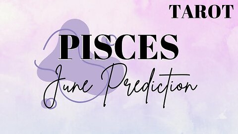 PISCES June 2023 Tarot Prediction (Sun/Moon/Rising)