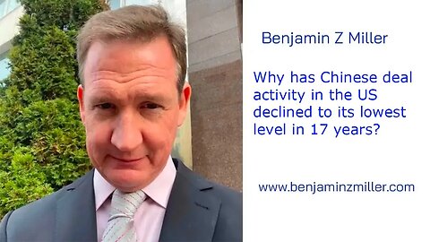 Why has Chinese deal activity in the US declined to its lowest level in 17 years?