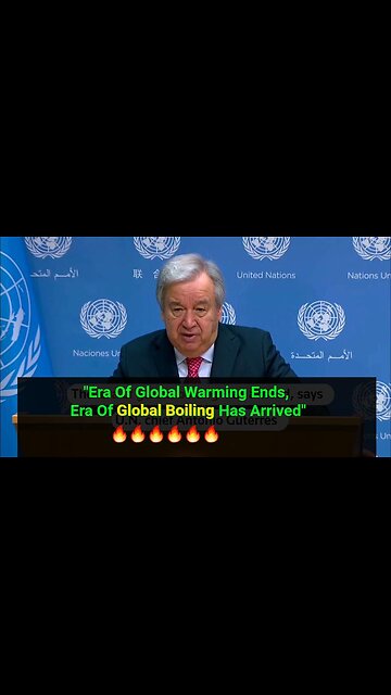 "Era Of Global Warming Ends, Era Of Global Boiling Has Arrived": UN Chief🤡