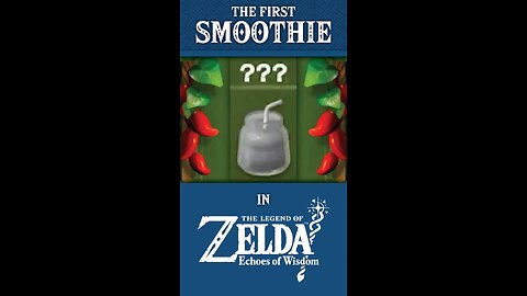 The First Smoothie in The Legend of Zelda: Echoes of Wisdom
