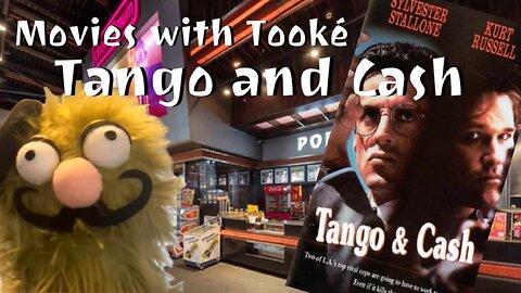 Movies with Tooké:Tango and Cash: (Rumble Exclusive)