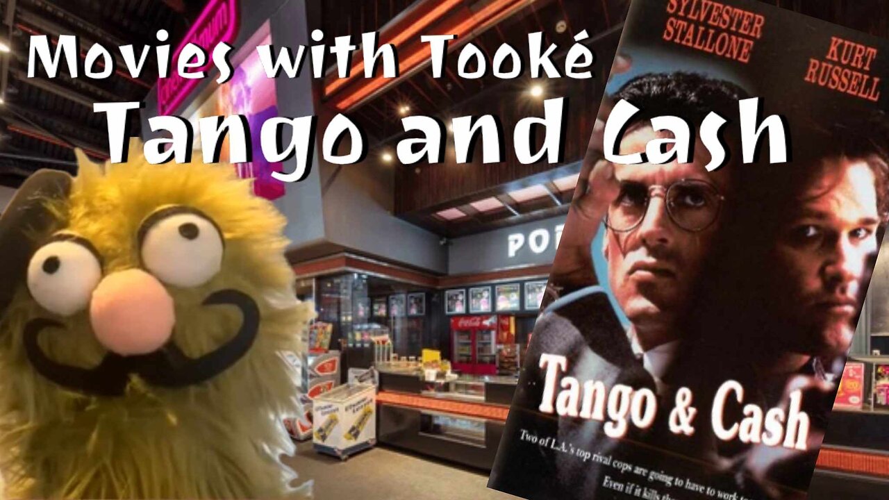 Movies with Tooké:Tango and Cash: (Rumble Exclusive)
