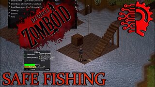 SAFE FISHING PROJECT ZOMBOID