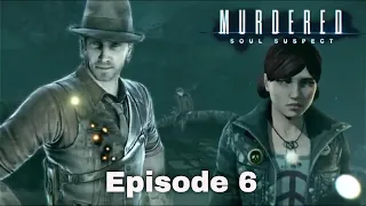 Murdered Soul Suspect Episode 6 The Graveyard