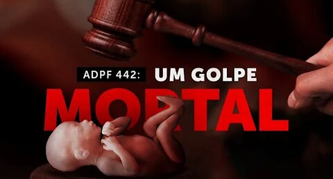 In Brazil, the release of abortion, ADPF 442 Judgment: A DEATH BLOW for those who cannot defend themselves