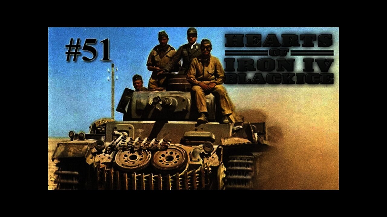 Let's Play Hearts of Iron IV TfV - Black ICE Germany 51