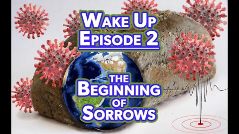 Wake up Call Episode 2 - Beginning of Sorrows