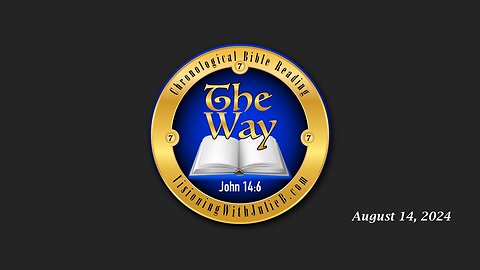 The Way 08.14.24: Cory’s Bible Study #83/Holy Communion/Quantum Reflections