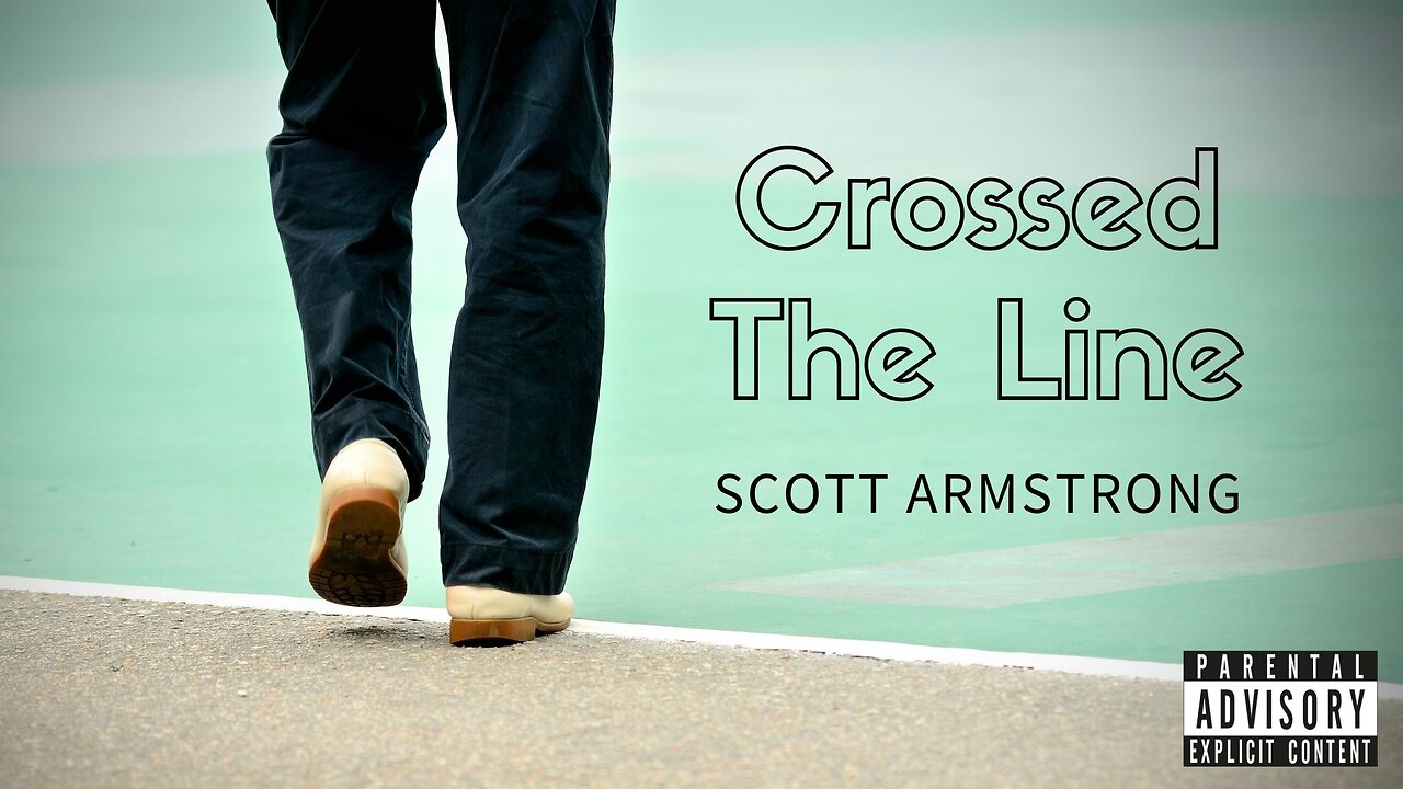 Scott Armstrong - Crossed The Line (Official Music Video)