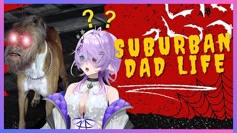 I was a suburban DADDY with a dirty secret. 🤫(The Dog)