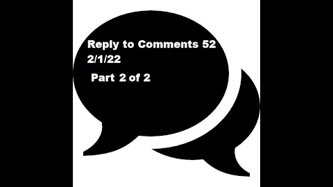 Reply to Comments 52- Part 2 of 2