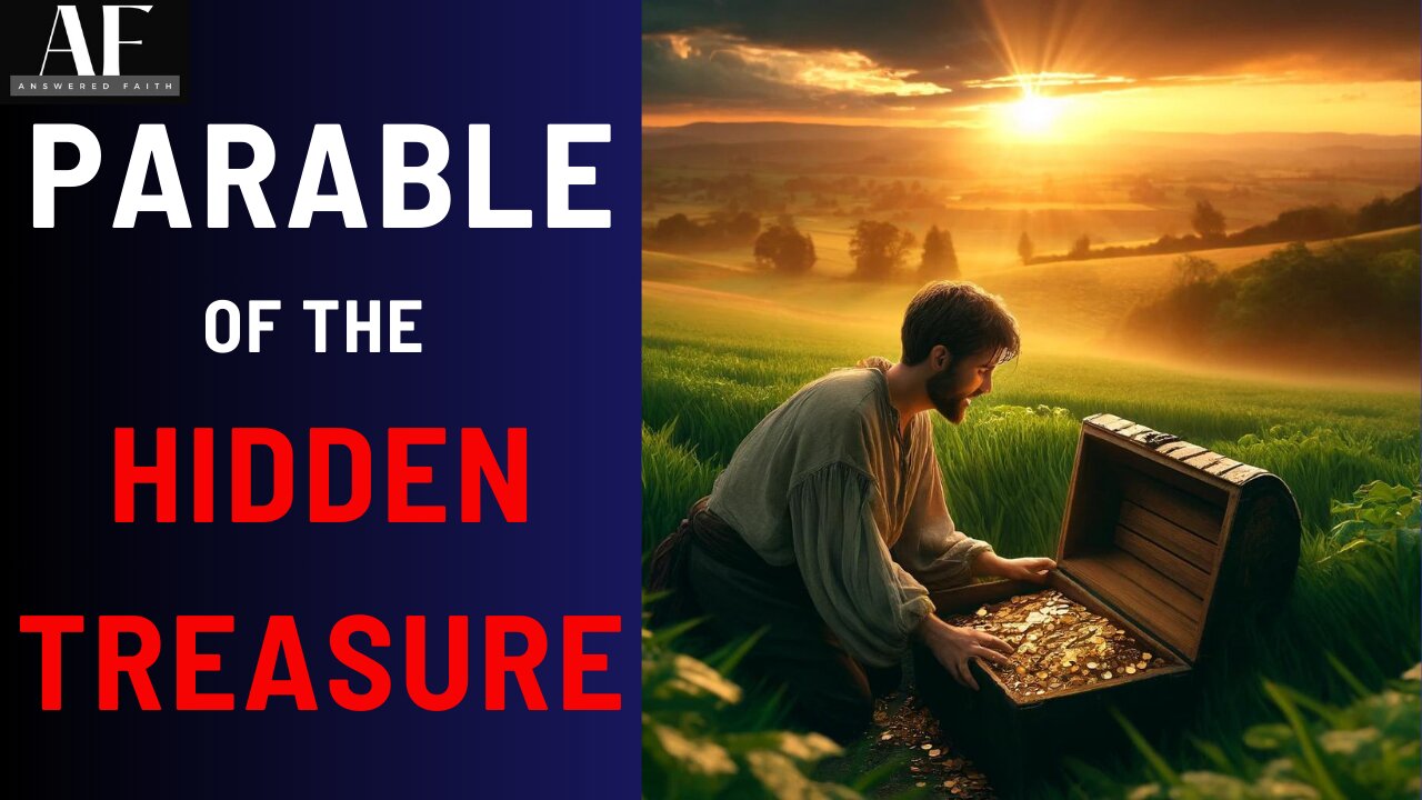 Discovering the Invaluable: The Parable Of The Hidden Treasure