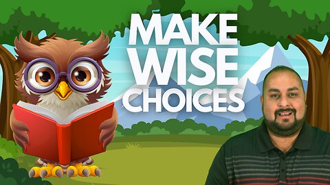 Make Wise Choices