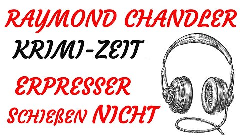 KRIMI Hörbuch - Raymond Chandler - ERPRESSER SCHIEßEN NICHT (2004) - TEASER