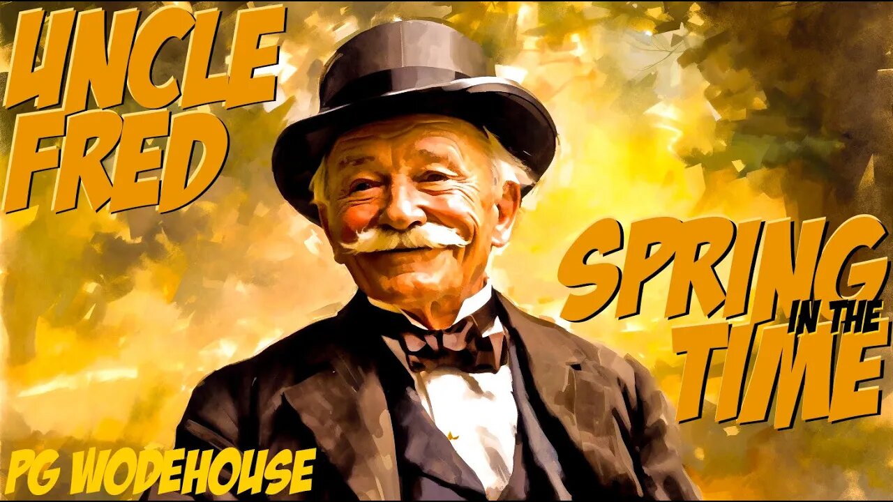 Uncle Fred in the Springtime π°π PG Wodehouse πΊπ»