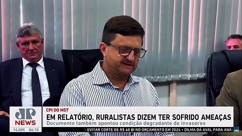 CPI do MST: Em relatório, ruralistas dizem ter sofrido ameaças