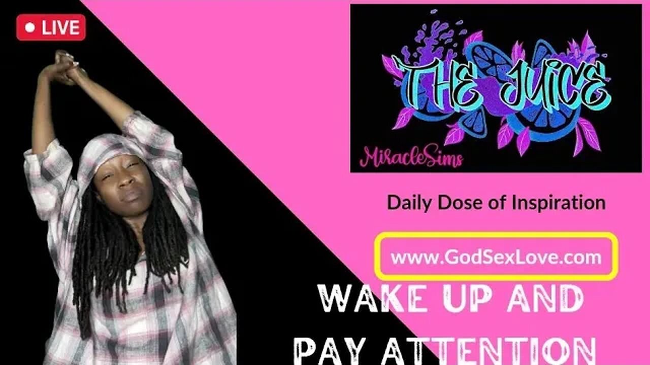 The Juice: Season 10 Episode 39: Wake Up and Pay Attention