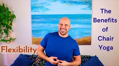Flexibility - How Chair Yoga Can Improve Quality Of Life