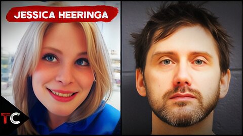 The Case of Jessica Heeringa
