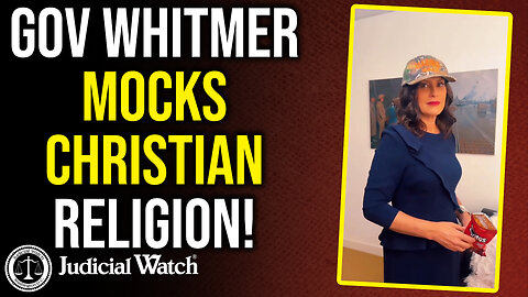 SICK: Gov Whitmer MOCKS Christian Religion!