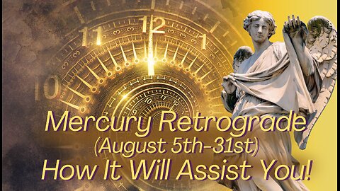 Mercury Retrograde; August Energy Update; How It Will Affect You.