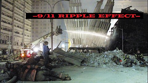 9/11 RIPPLE EFFECT (2007)