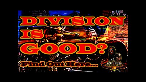 Dividing The Lie From The Truth ~ DIVISION IS GOOD?