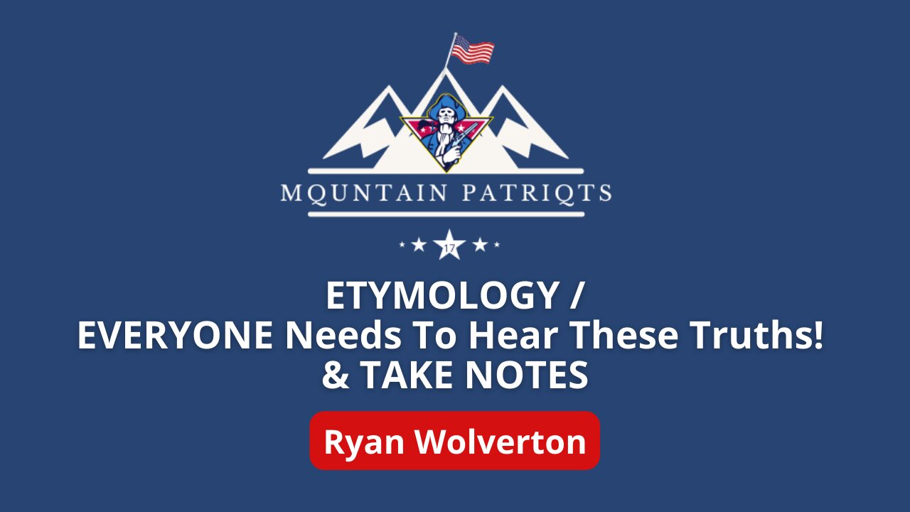 WUW #2 - Etymology / EVERYONE needs to hear these truths! TAKE NOTES