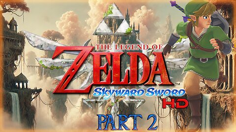 THE LEGEND OF ZELDA: SKYWARD SWORD HD (PART2)