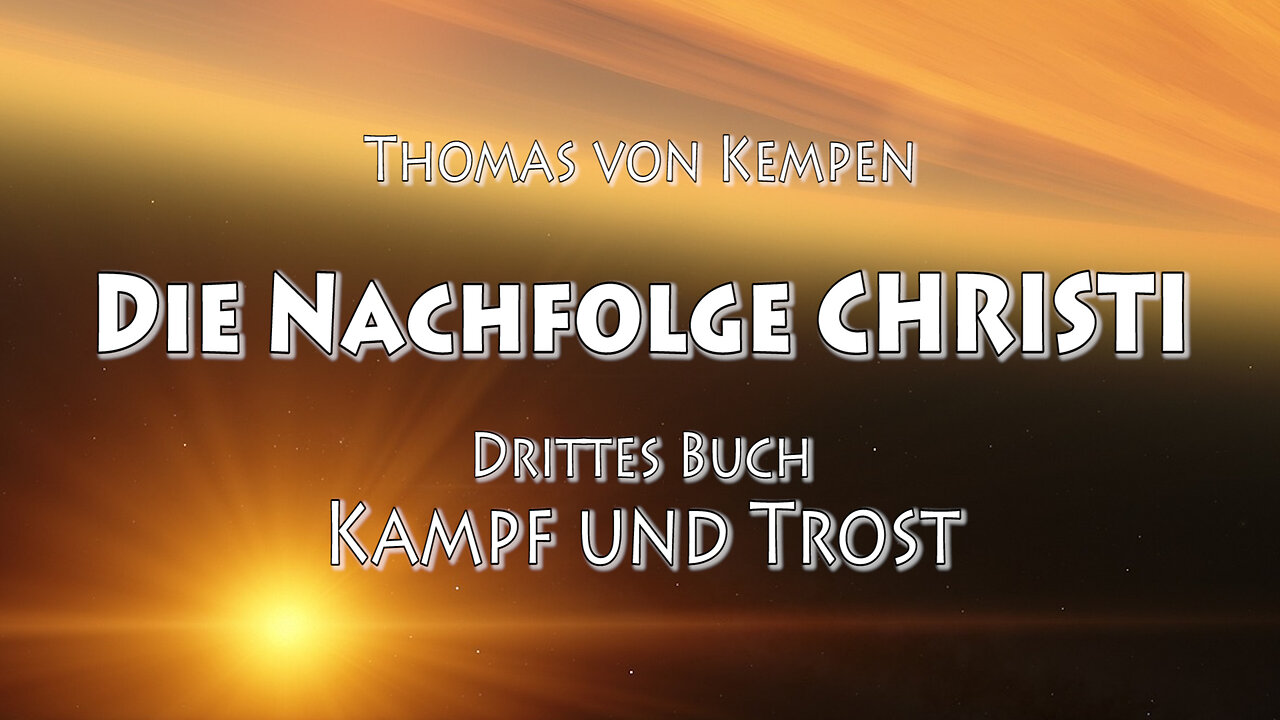 DIE NACHFOLGE CHRISTI - 3. BUCH - 24. Kap - NICHT NEUGIERIG IM LEBEN EINES ANDEREN HERUMFORSCHEN