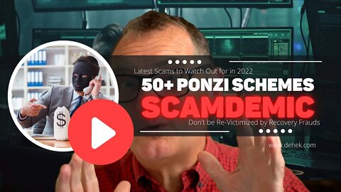 50+ Ponzi Schemes - Latest Scams to Watch Out for in 2022 Don't be Re-Victimized by Recovery Frauds!
