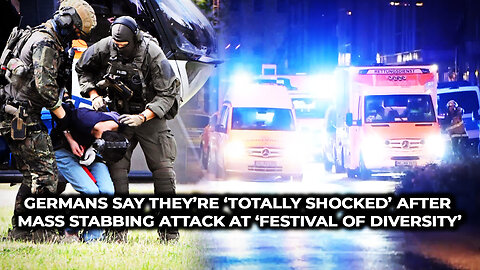Germans Say They’re ‘Totally Shocked’ After Mass Stabbing Attack at ‘Festival of Diversity’
