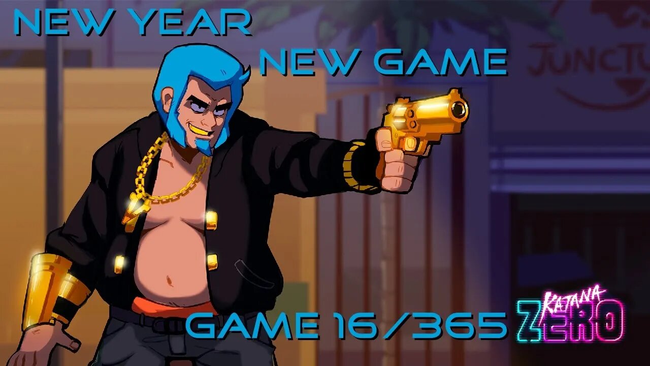 New Year, New Game, Game 16 of 365 (Katana Zero)