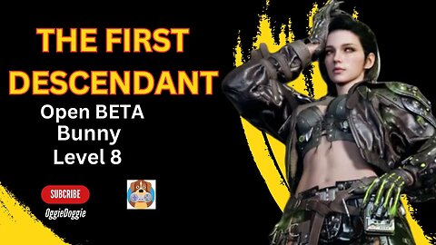 The First Descendant [Bunny Lvl 8] Open Beta