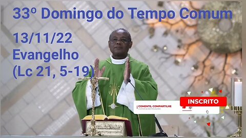 Homilia de Hoje | Padre José Augusto 13/11/22 | 33° Domingo do tempo comum