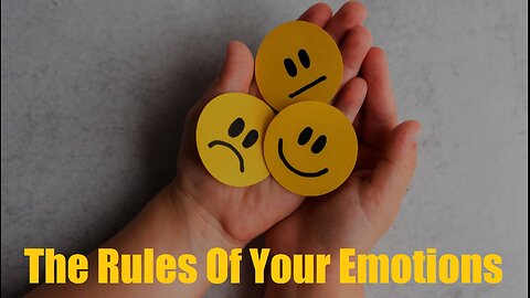 The Rules Of Your Emotions