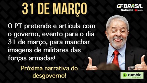 Governo prepara mais uma narrativa: 31 de março de 1964!