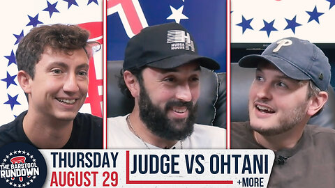 Aaron Judge vs. Shohei Ohtani - Barstool Rundown - August 29, 2024