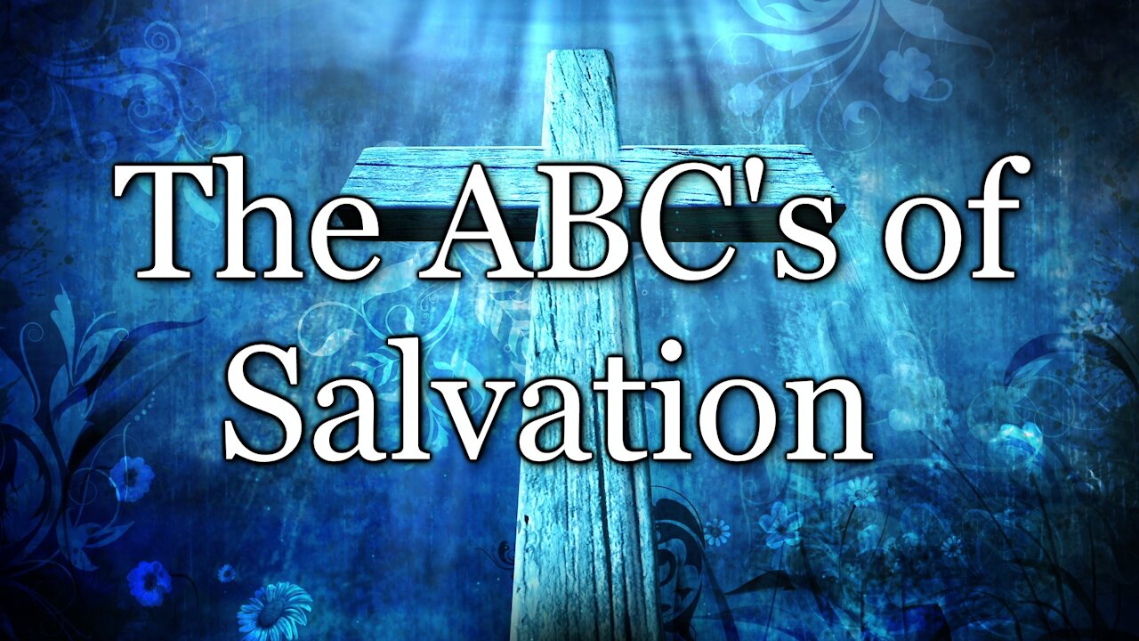 The ABC's of Salvation