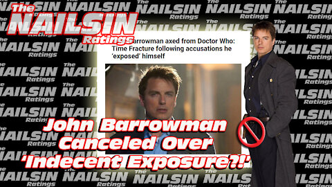 The Nailsin Ratings:John Barrowman Canceled Over Indecent Exposure?!