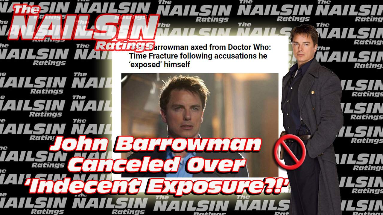 The Nailsin Ratings:John Barrowman Canceled Over Indecent Exposure?!