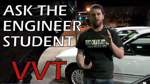 ASK THE ENGINEER STUDENT: What is VVT?
