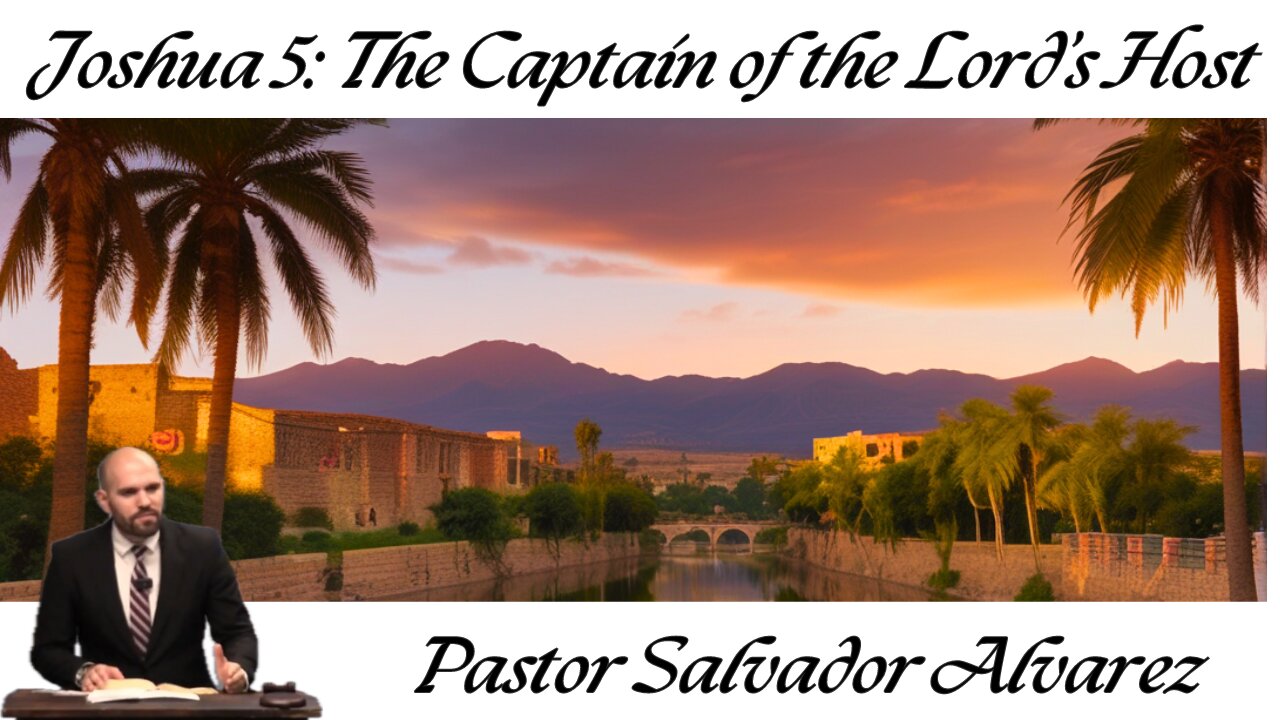 Joshua 5: The Captain of the Lord's Host